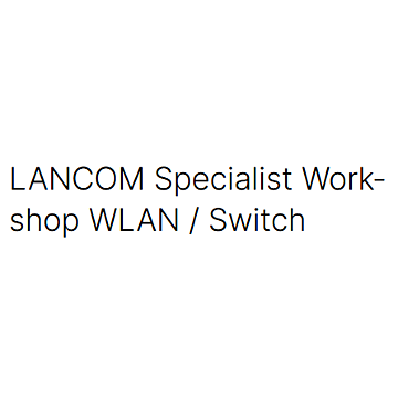 LANCOM Specialist Workshop WLAN / Switch (EN, WBT, incl. Cert.)