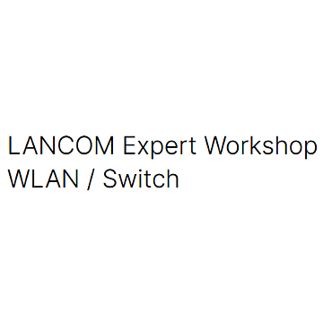 LANCOM Expert Workshop WLAN / Switch (DE, WBT, inkl. Zert.)